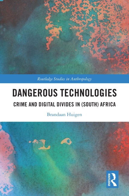 Dangerous Technologies - Brandaan Huigen