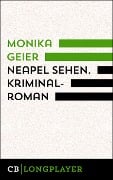 Cover-Bild zum Titel 'Neapel sehen. Bettina Bolls zweiter Fall' von 'Monika Geier'