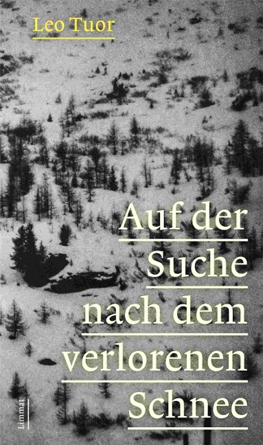 Auf der Suche nach dem verlorenen Schnee - Leo Tuor