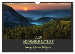 Adorable Nature - Images from Bulgaria / UK-Version (Wall Calendar 2026 DIN A4 landscape), CALVENDO 12 Month Wall Calendar - Albena Markova