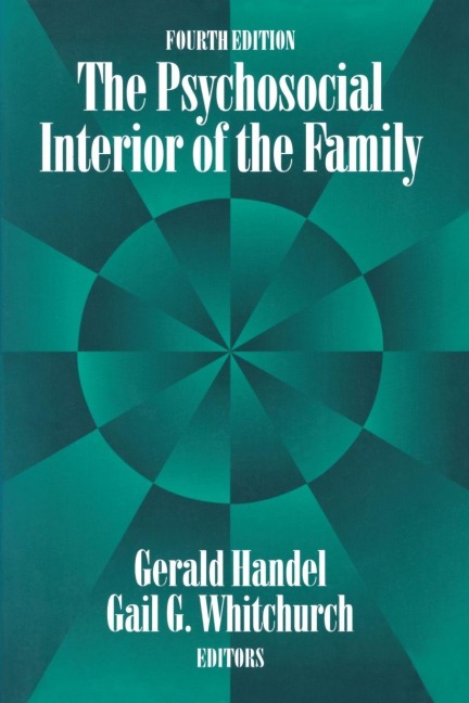 The Psychosocial Interior of the Family - Gerald Handel