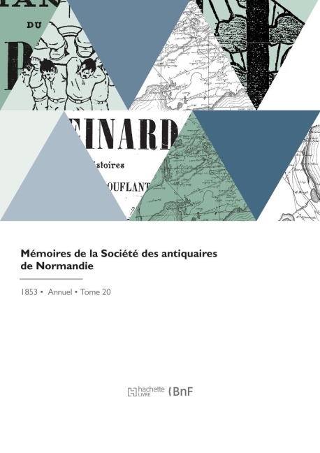 Mémoires de la Société des antiquaires de Normandie - Societe de Normandie
