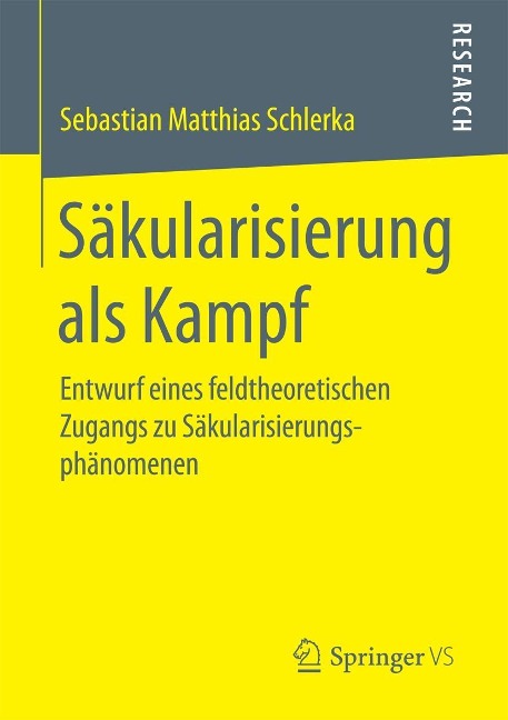 Säkularisierung als Kampf - Sebastian Matthias Schlerka