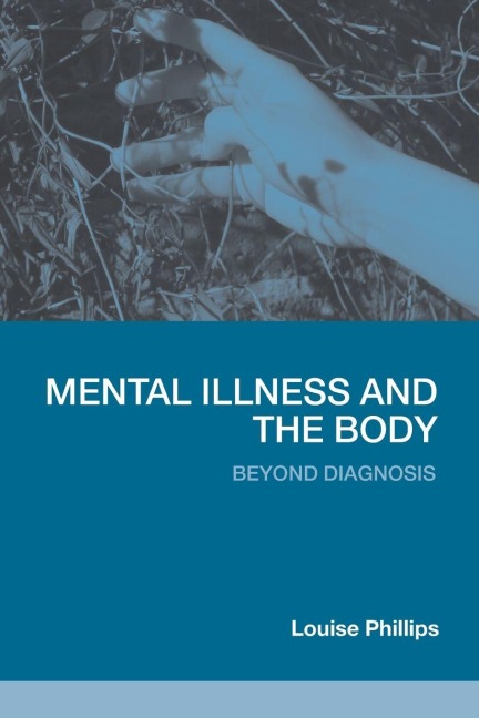 Mental Illness and the Body - Louise Phillips