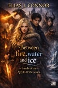 Cover-Bild zum Titel 'Between fire, water, and ice' von 'Elias J. Connor'