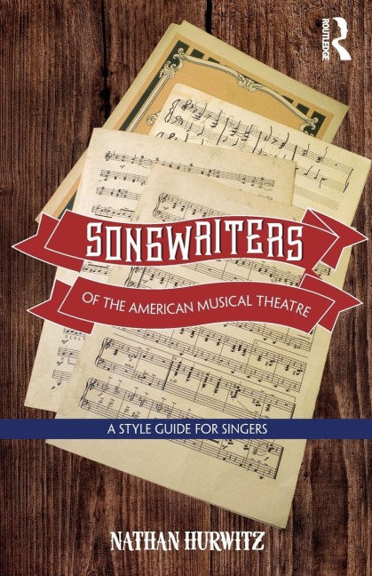 Songwriters of the American Musical Theatre - Nathan Hurwitz
