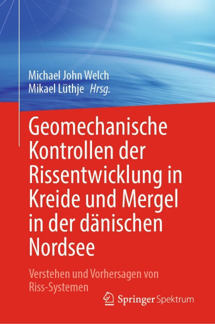 Geomechanische Kontrollen der Rissentwicklung in Kreide und Mergel in der dänischen Nordsee - 