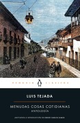 Cover-Bild zum Titel 'Menudas Cosas Cotidianas: Antología Luis Tejada / Little Everyday Things: Luis Tejada Anthology' von 'Luis Tejada Cano'