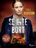 Se inte bort - Emma Olofsson