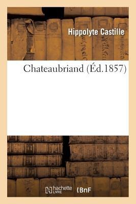 Chateaubriand - Hippolyte Castille