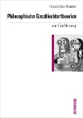 Cover-Bild zum Titel 'Philosophische Geschlechtertheorien zur Einführung' von 'Friederike Kuster'