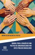 Manual para Criação de Política de Consensualidade nos Entes Públicos Brasileiros - Bruno Freitas