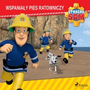 Cover-Bild zum Titel 'Stra¿ak Sam - Wspania¿y pies ratowniczy' von 'Mattel'