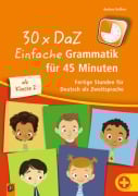 Cover-Bild zum Titel '30 x DaZ: Einfache Grammatik für 45 Minuten' von 'Andrea Geffers'
