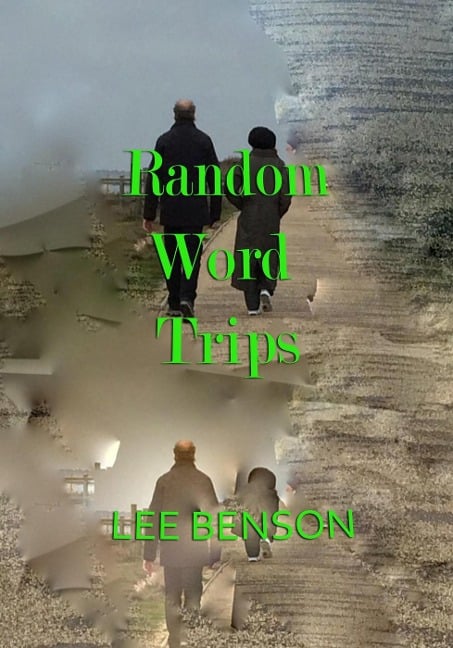 Random Word Trips - Lee Benson