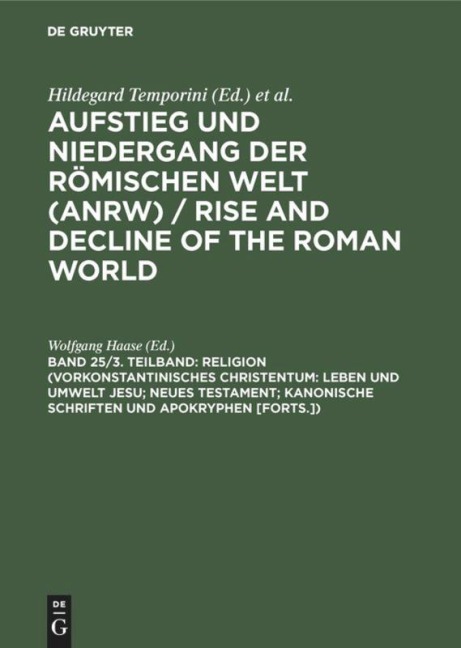 Religion (Vorkonstantinisches Christentum: Leben und Umwelt Jesu; Neues Testament; Kanonische Schriften und Apokryphen [Forts.]) - 