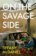 Cover-Bild zum Titel 'On the Savage Side' von 'Tiffany McDaniel'