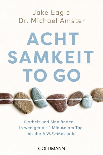 Achtsamkeit to go - Jake Eagle, Michael Amster