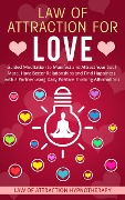 Cover-Bild zum Titel 'Law of Attraction for Love Guided Meditation to Manifest and Attract Your Soul Mate, Have Better Relationships and Find Happiness with a Partner using Daily Positive Thinking Affirmations' von 'Joel Thompson'