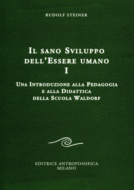 Una introduzione alla pedagogia e alla didattica della Scuola Waldorf - Rudolf Steiner