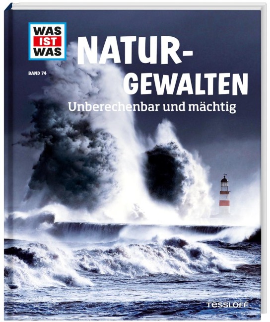 WAS IST WAS Band 74 Naturgewalten. Unberechenbar und mächtig - Manfred Baur