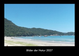 Cover-Bild zum Titel 'Bilder der Natur 2027 Fotokalender DIN A3' von 'Tobias Becker'