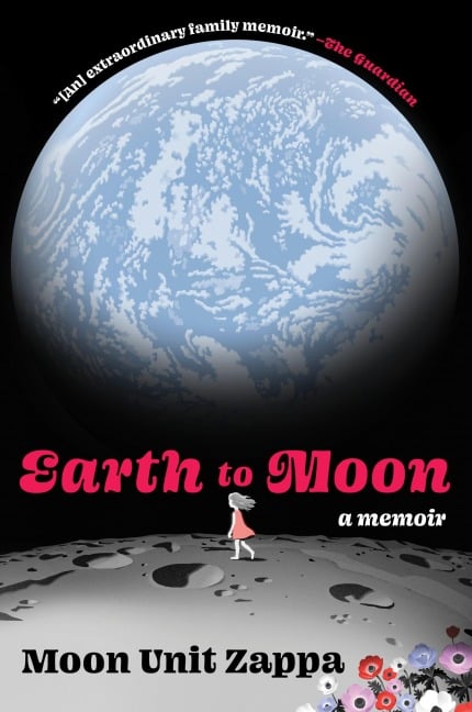 Earth to Moon - Moon Unit Zappa