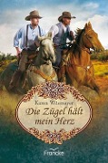 Cover-Bild zum Titel 'Die Zügel hält mein Herz' von 'Karen Witemeyer'