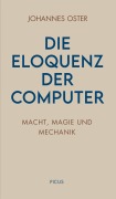 Cover-Bild zum Titel 'Die Eloquenz der Computer' von 'Johannes Oster'