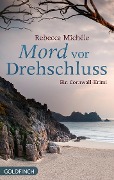 Cover-Bild zum Titel 'Mord vor Drehschluss' von 'Rebecca Michéle'