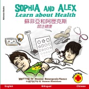 Cover-Bild zum Titel 'Sophia and Alex Learn about Health' von 'Denise Bourgeois-Vance'