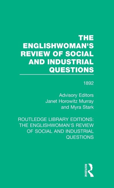 The Englishwoman's Review of Social and Industrial Questions - 