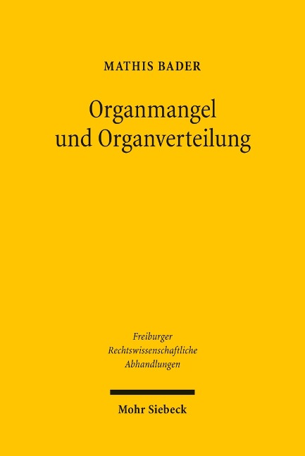 Organmangel und Organverteilung - Mathis Bader