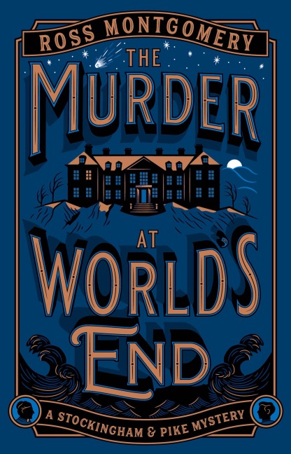 The Murder at World's End - Ross Montgomery