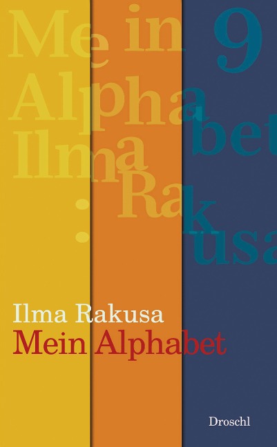 Mein Alphabet - Ilma Rakusa