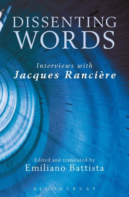 Dissenting Words - Jacques Rancière