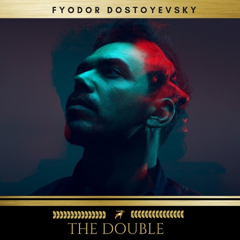The Double - Fyodor Dostoyevsky