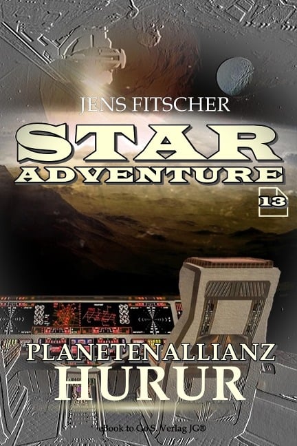 Planetenallianz HUrur (STAR ADVENTURE 13) - Jens Fitscher
