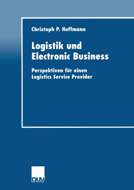Logistik und Electronic Business - Christoph P. Hoffmann