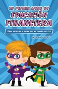 Cover-Bild zum Titel 'Mi primer libro de educación financiera: Cómo ahorrar y hacer que mi dinero crezca (EDUCACIO¿N FINANCIERA PARA NIÑOS, #1)' von 'Floren Verdú'