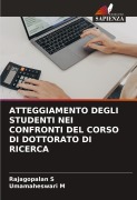 Cover-Bild zum Titel 'ATTEGGIAMENTO DEGLI STUDENTI NEI CONFRONTI DEL CORSO DI DOTTORATO DI RICERCA' von 'Rajagopalan S, Umamaheswari M'