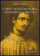 Cover-Bild zum Titel 'L' arte della memoria di Giordano Bruno. Il trattato «De umbris idearum» rivisto dal noto esperto di scienza della memoria' von 'Fabio Ferrucci'