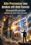 Cover-Bild zum Titel 'Alte Prozesse neu denken mit dem Canvas' von 'Claudia Engel'