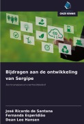 Cover-Bild zum Titel 'Bijdragen aan de ontwikkeling van Sergipe' von 'José Ricardo de Santana, Fernanda Esperidião, Dean Lee Hansen'