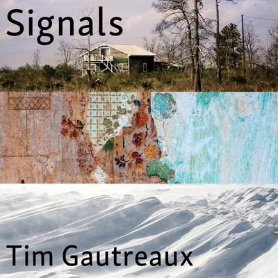Signals Lib/E: New and Selected Stories - Tim Gautreaux