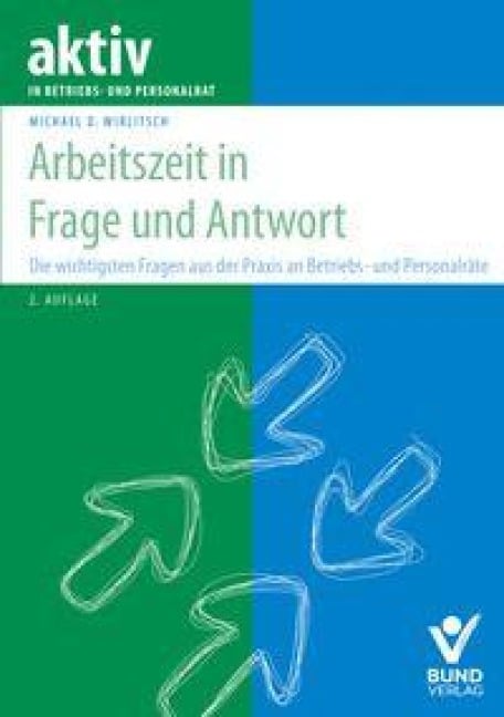 Arbeitszeit in Frage und Antwort - Simone Breyer, Michael D. Wirlitsch, Anja Reinke