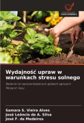 Cover-Bild zum Titel 'Wydajno¿¿ upraw w warunkach stresu solnego' von 'Samara S. Vieira Alves, José Leôncio de A. Silva, José F. de Medeiros'