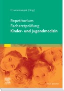 Cover-Bild zum Titel 'Repetitorium für die Facharztprüfung Kinder- und Jugendmedizin' von 'Ertan Mayatepek'