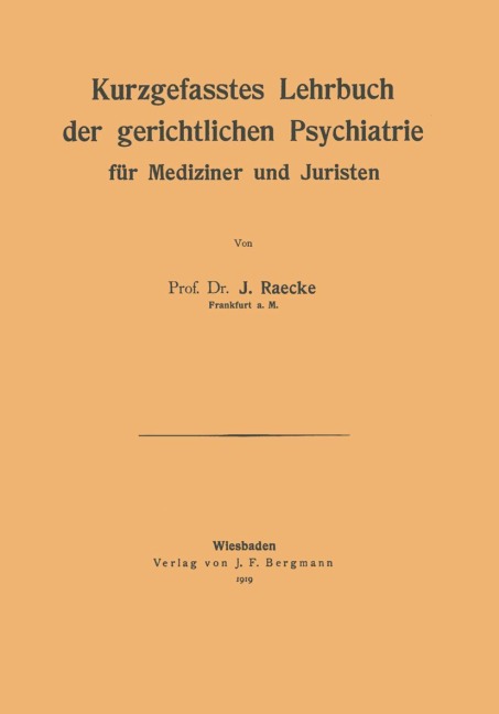 Kurzgefasstes Lehrbuch der gerichtlichen Psychiatrie für Mediziner und Juristen - Na Raecke