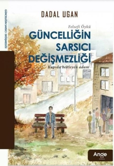 Güncelligin Sarsici Degismezligi - Dadal Ugan